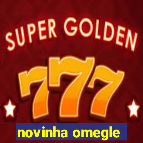 novinha omegle