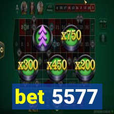 bet 5577