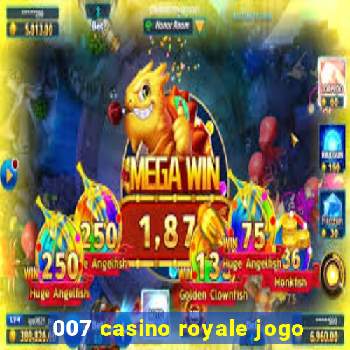 007 casino royale jogo