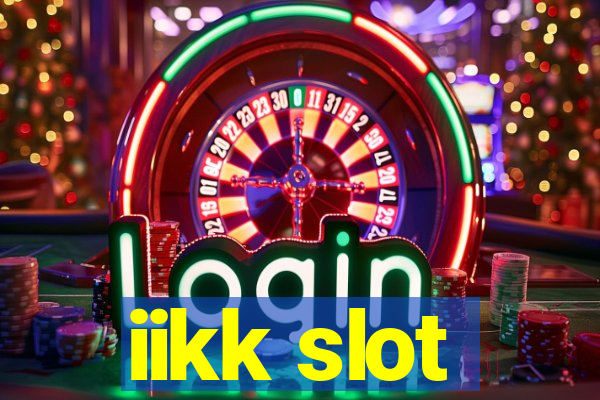 iikk slot