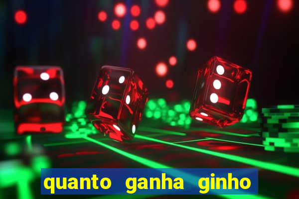 quanto ganha ginho da selva