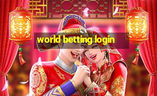 world betting login