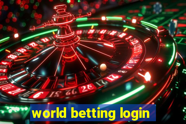 world betting login