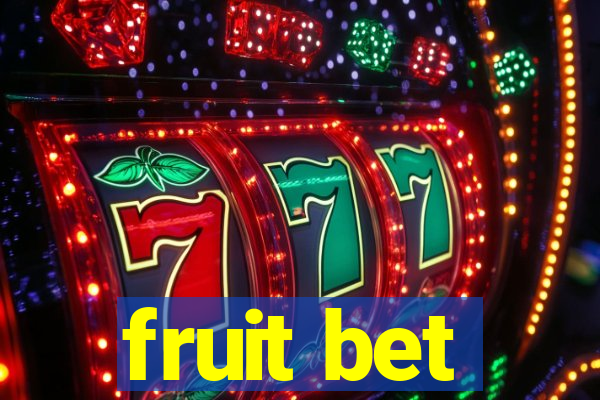 fruit bet