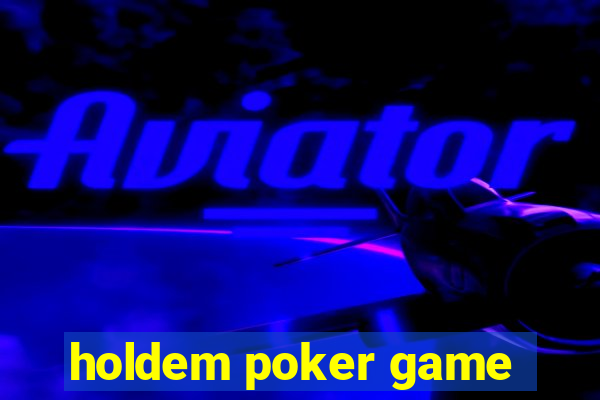 holdem poker game