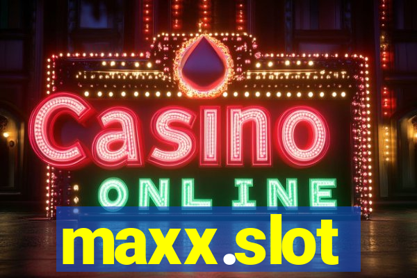 maxx.slot