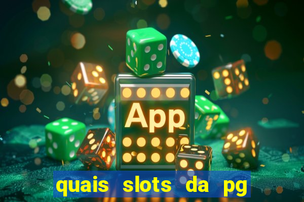 quais slots da pg est?o pagando agora