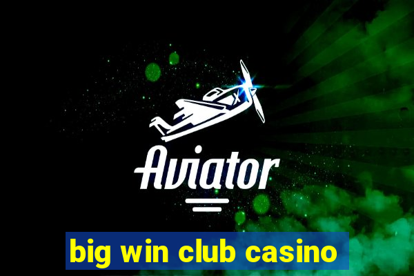 big win club casino