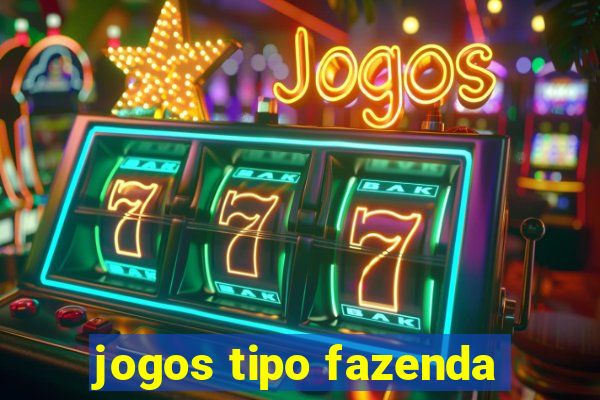 jogos tipo fazenda