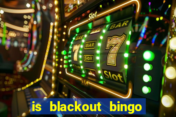 is blackout bingo a scam