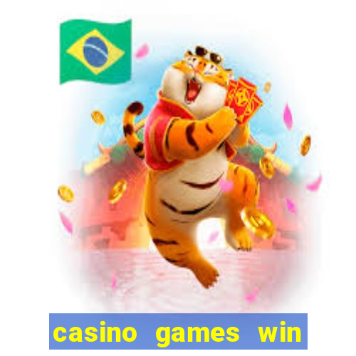 casino games win real money no deposit