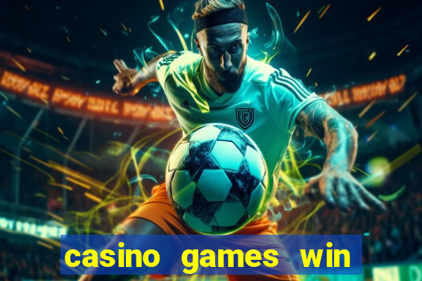 casino games win real money no deposit