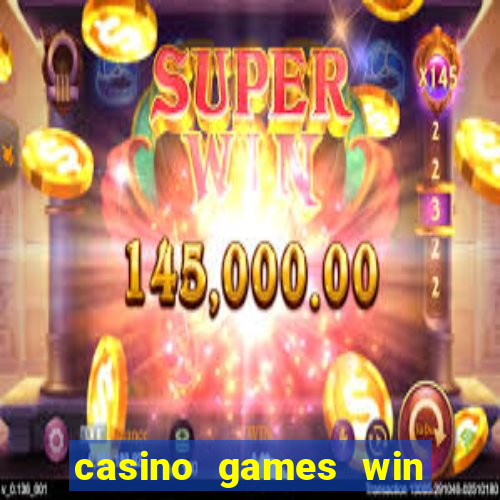 casino games win real money no deposit