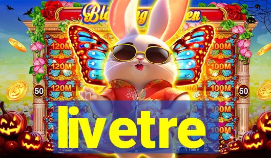 livetre