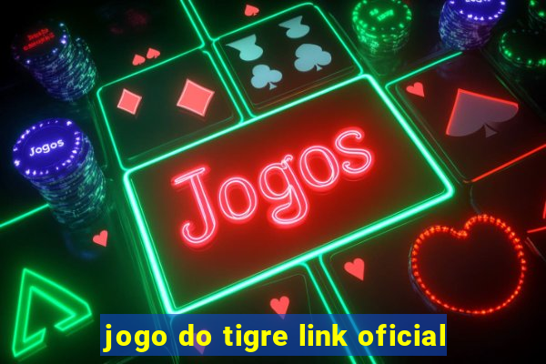 jogo do tigre link oficial