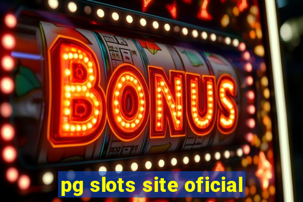 pg slots site oficial