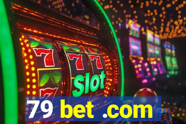 79 bet .com