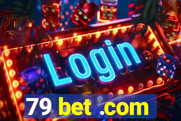 79 bet .com