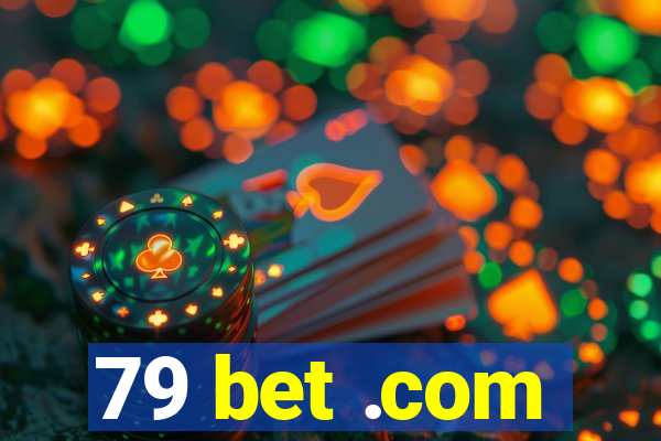 79 bet .com