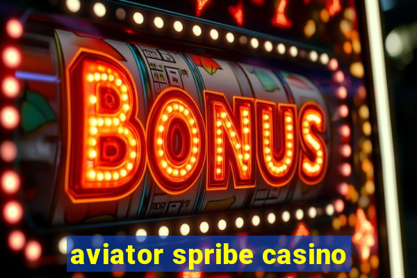 aviator spribe casino