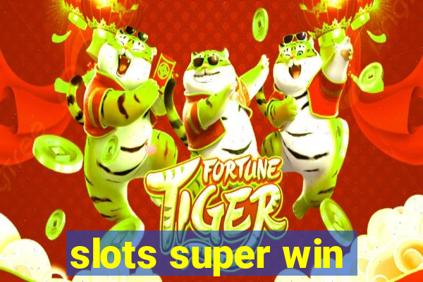 slots super win