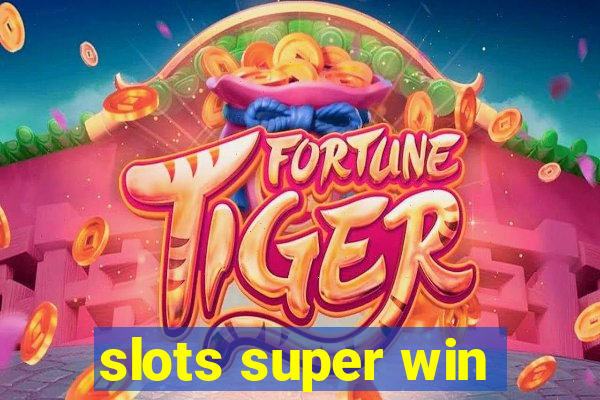 slots super win