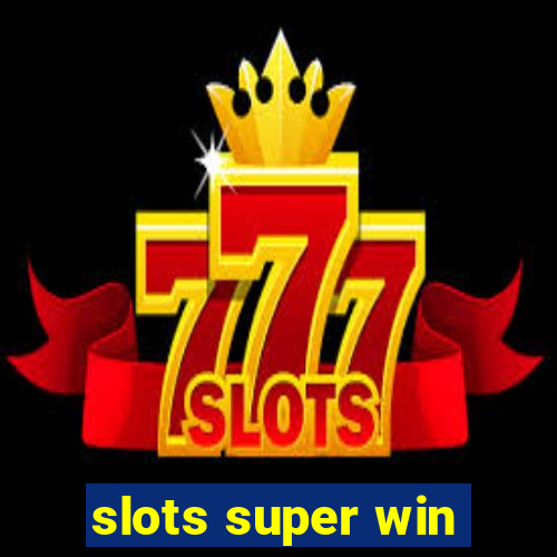 slots super win