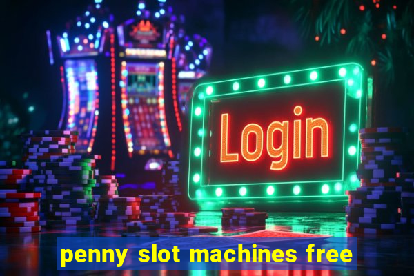 penny slot machines free