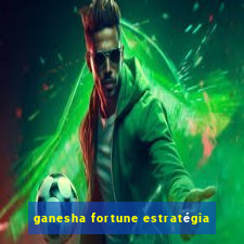 ganesha fortune estratégia