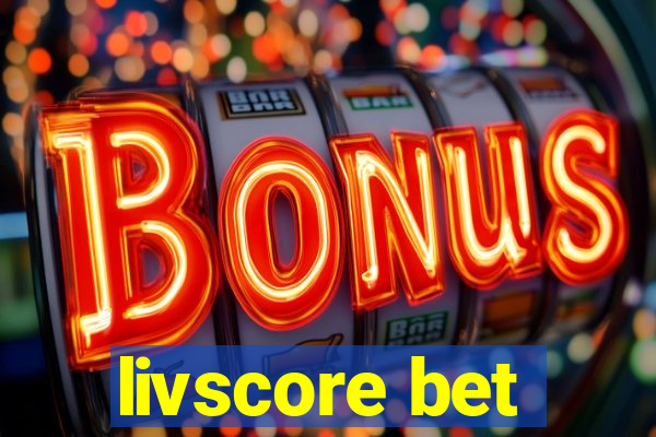 livscore bet