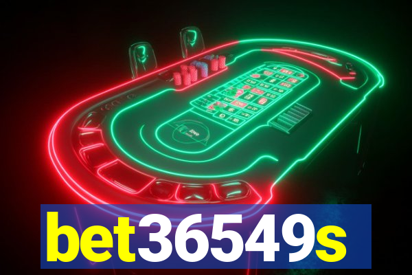 bet36549s