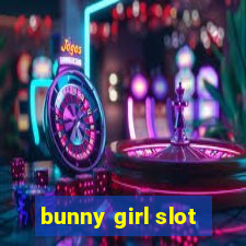 bunny girl slot