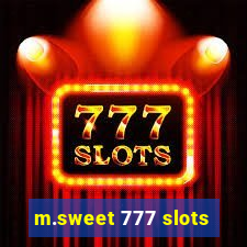 m.sweet 777 slots