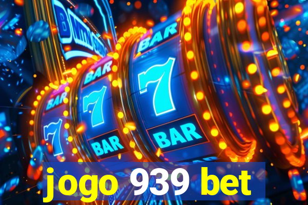 jogo 939 bet