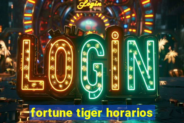 fortune tiger horarios