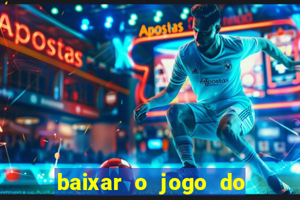 baixar o jogo do tigre original