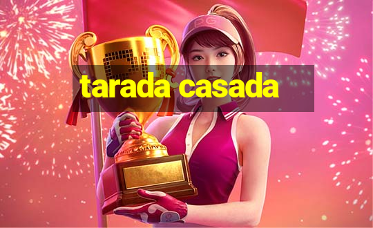 tarada casada