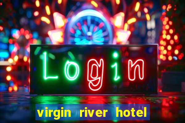 virgin river hotel and casino