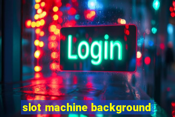 slot machine background