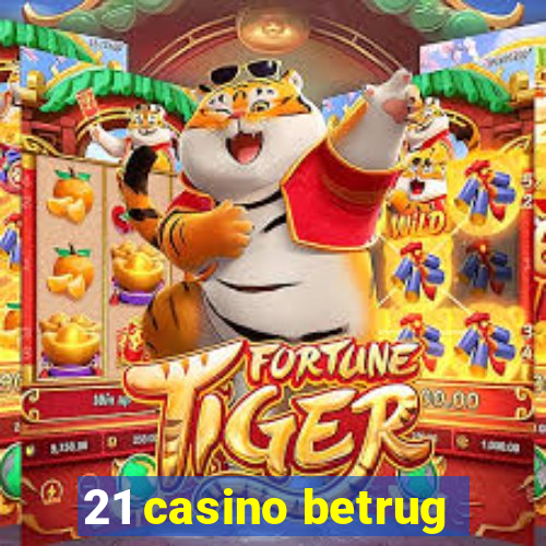 21 casino betrug