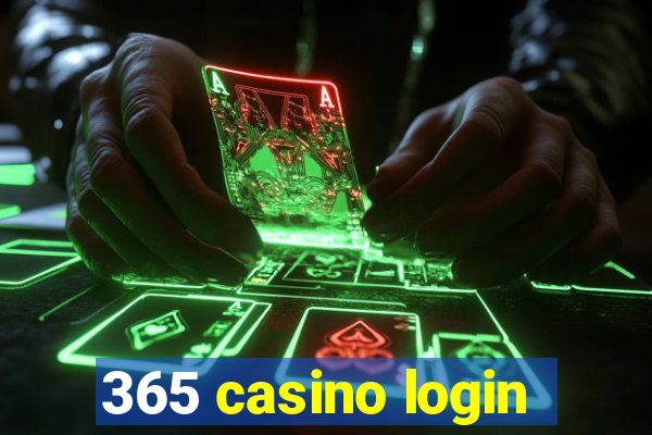 365 casino login