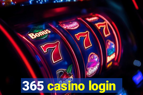 365 casino login