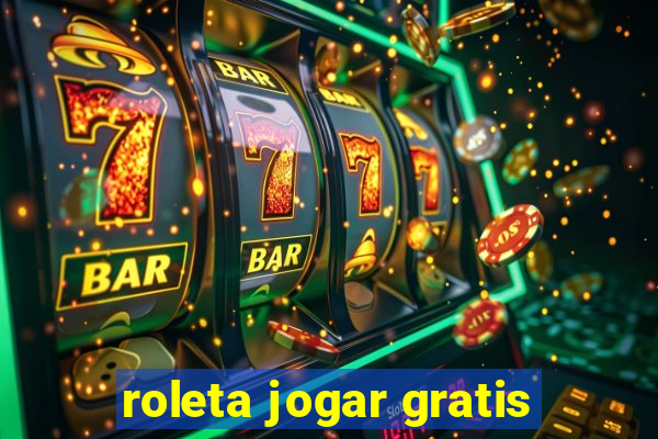 roleta jogar gratis