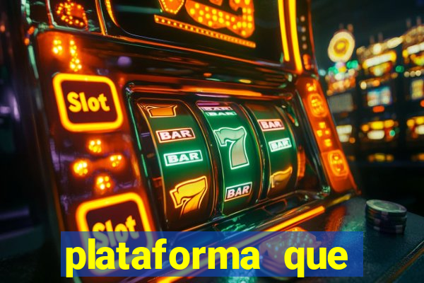 plataforma que est谩 pagando hoje