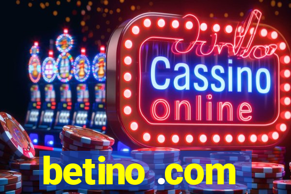 betino .com