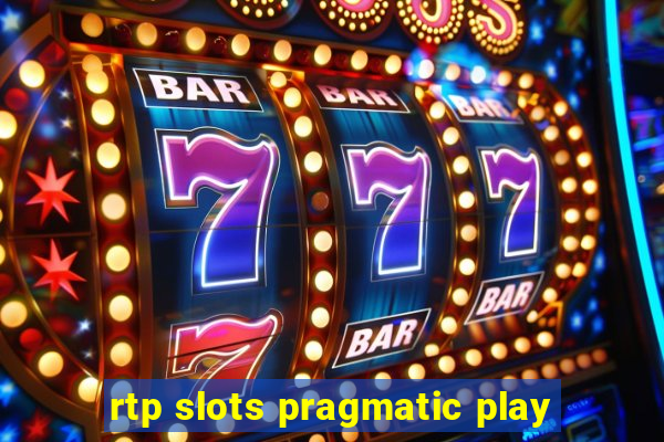 rtp slots pragmatic play