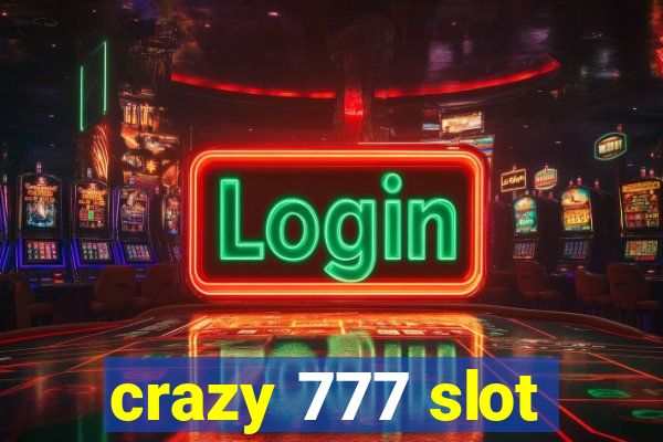 crazy 777 slot