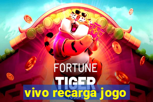 vivo recarga jogo