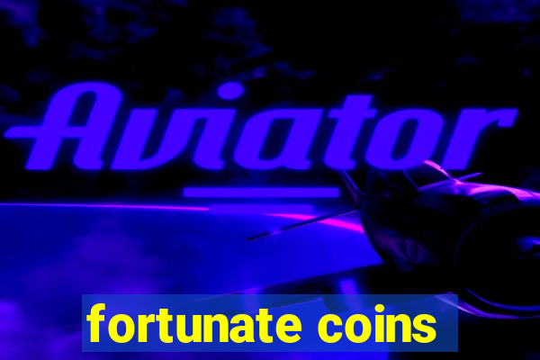 fortunate coins