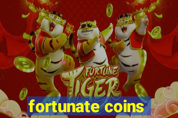 fortunate coins